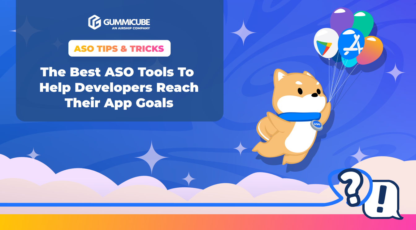 The Best ASO Tools To Help Developers Reach Their App Goals
