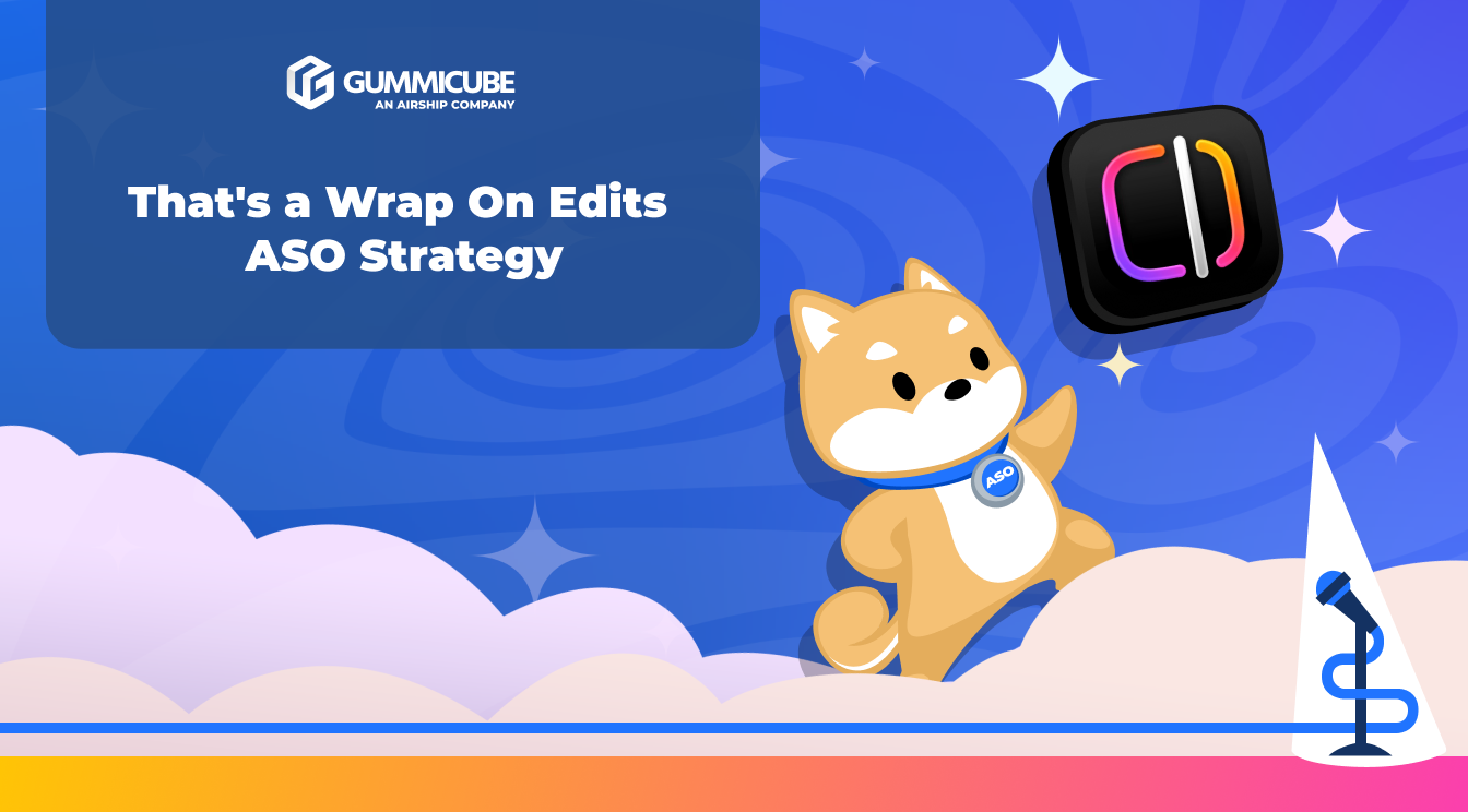 That's a Wrap On Edits ASO Strategy