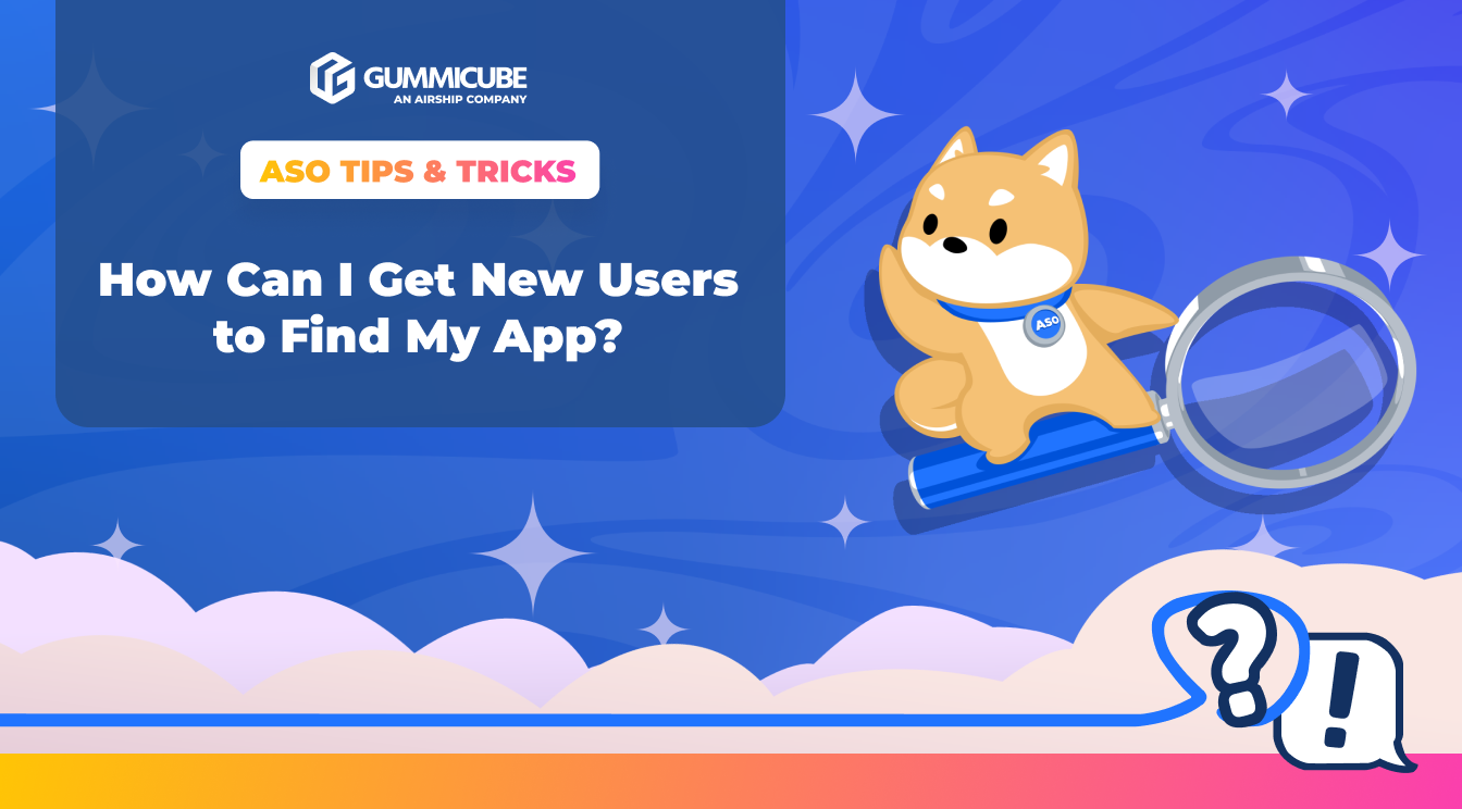 How Can I Get New Users to Find My App?