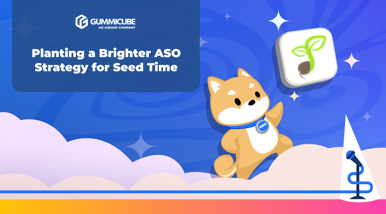 Planting a Brighter ASO Strategy for Seed Time