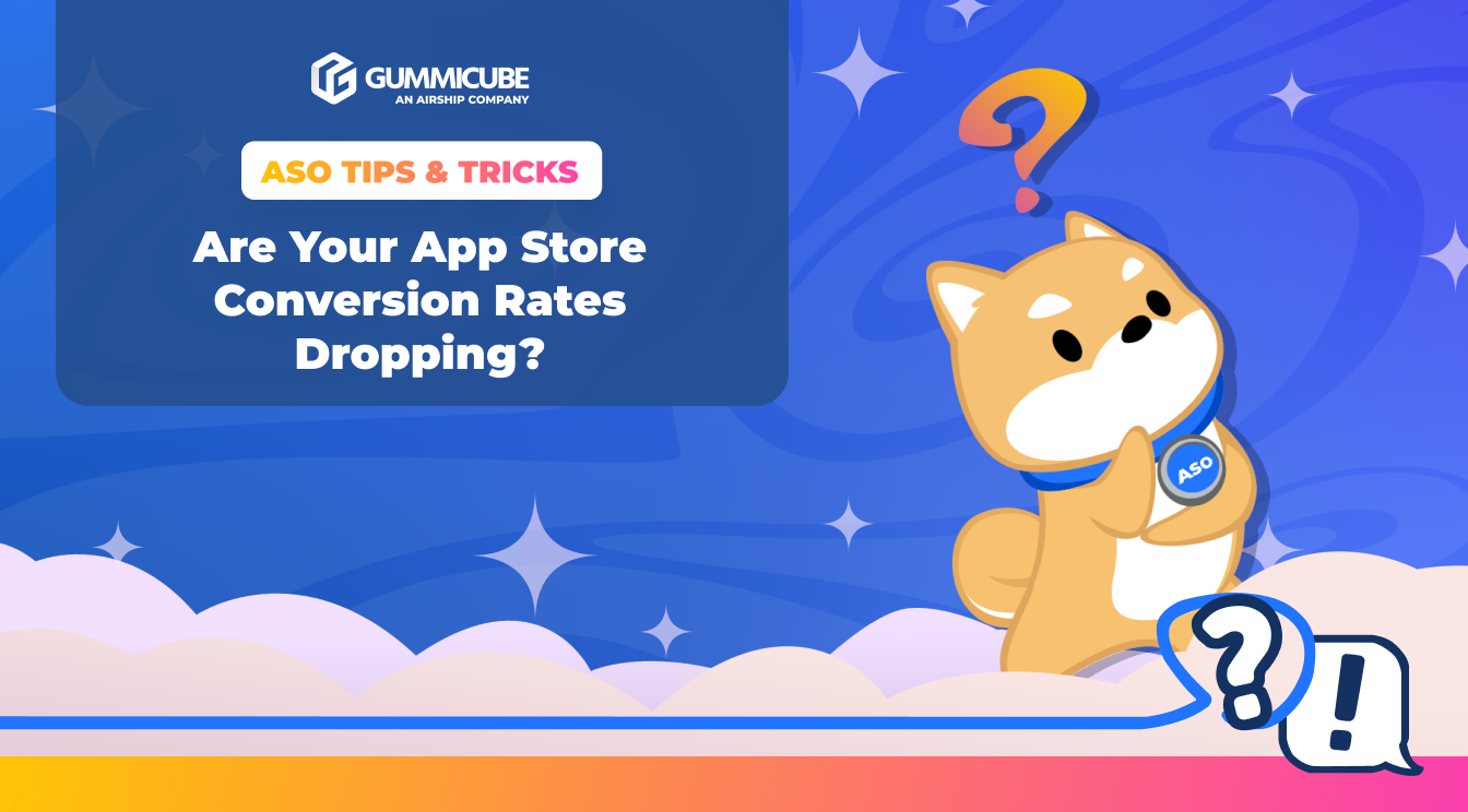 Are Your App Store Conversion Rates Dropping?