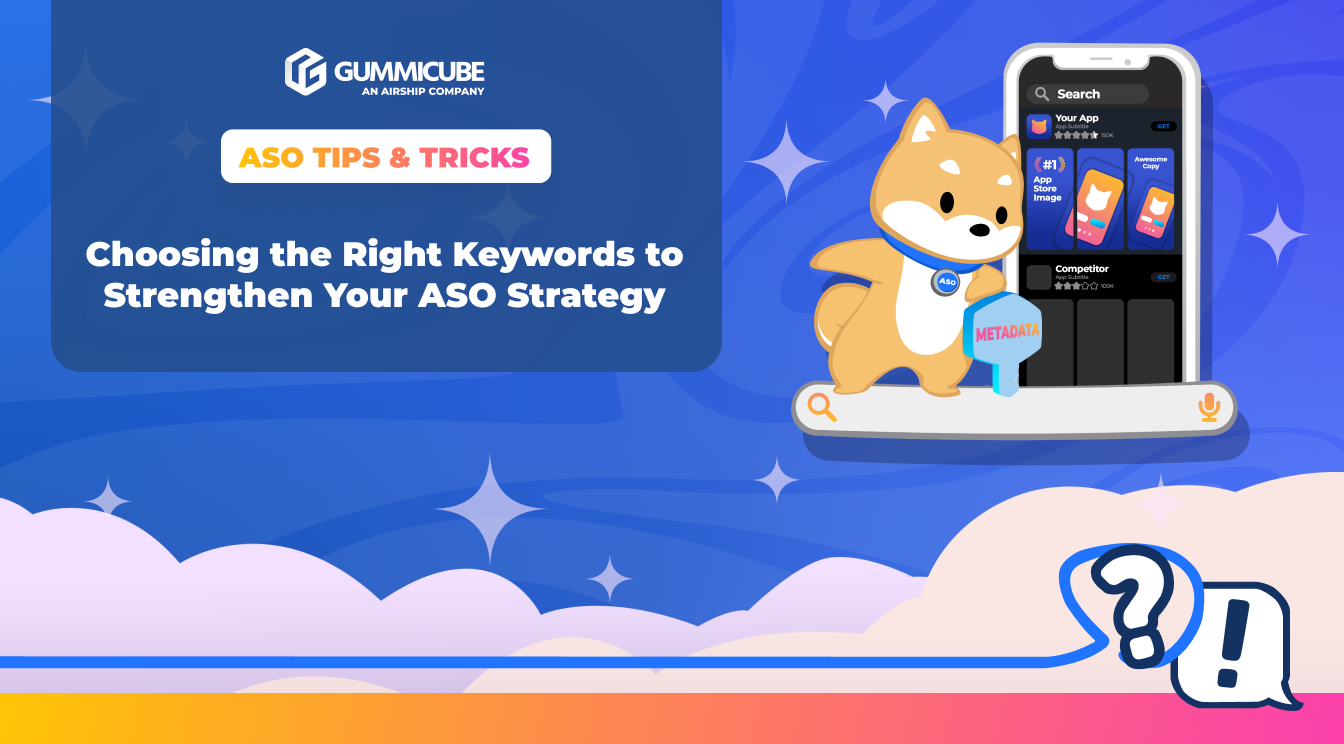 Choosing the Right Keywords to Strengthen Your ASO Strategy