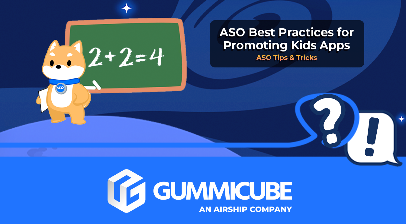 ASO Best Practices for Promoting Kids' Apps