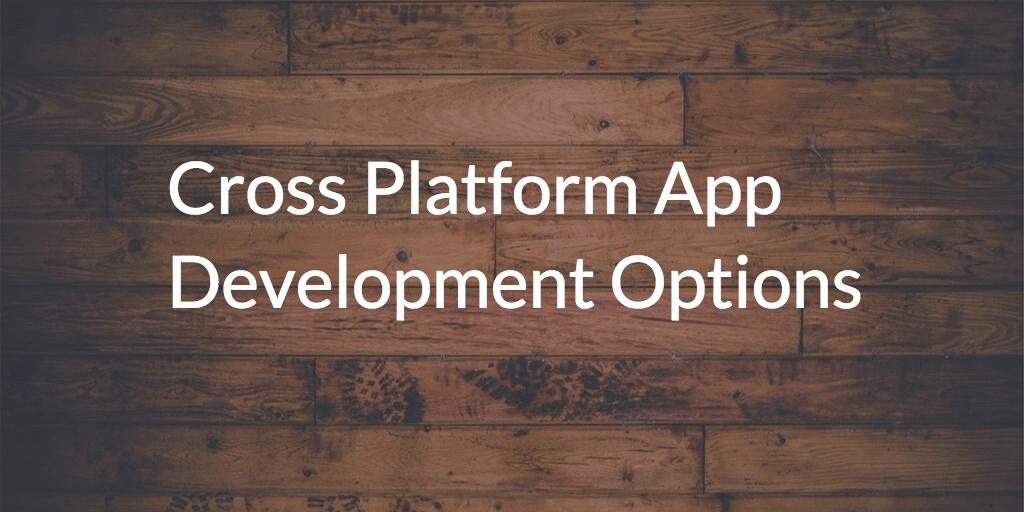 Cross Platform App Development