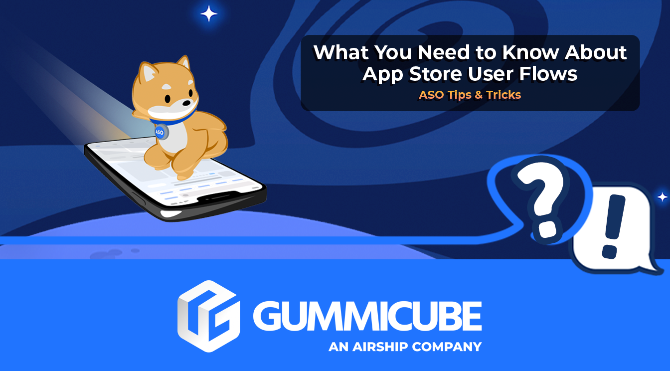 What You Need to Know About App Store User Flows