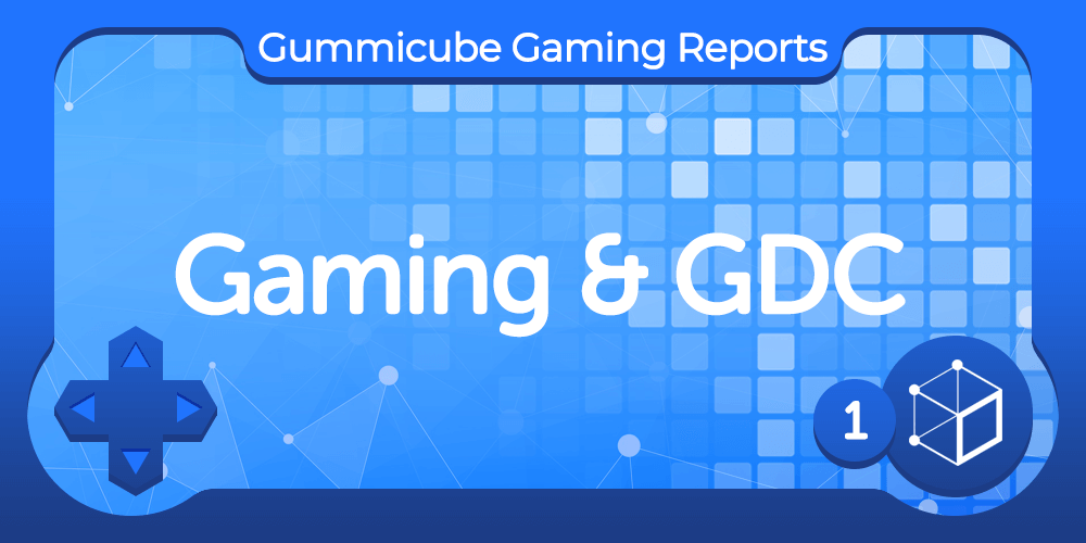 Gaming & GDC