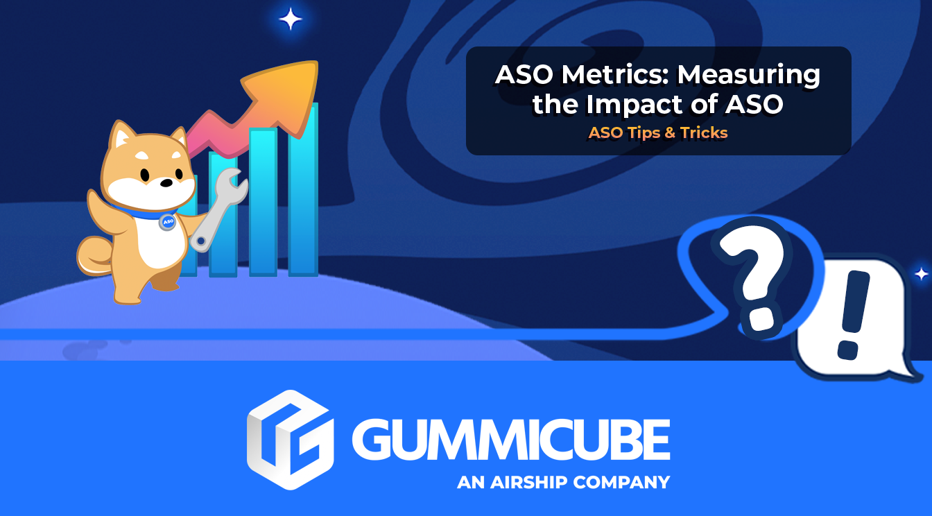 ASO Metrics: Measuring the Impact of ASO