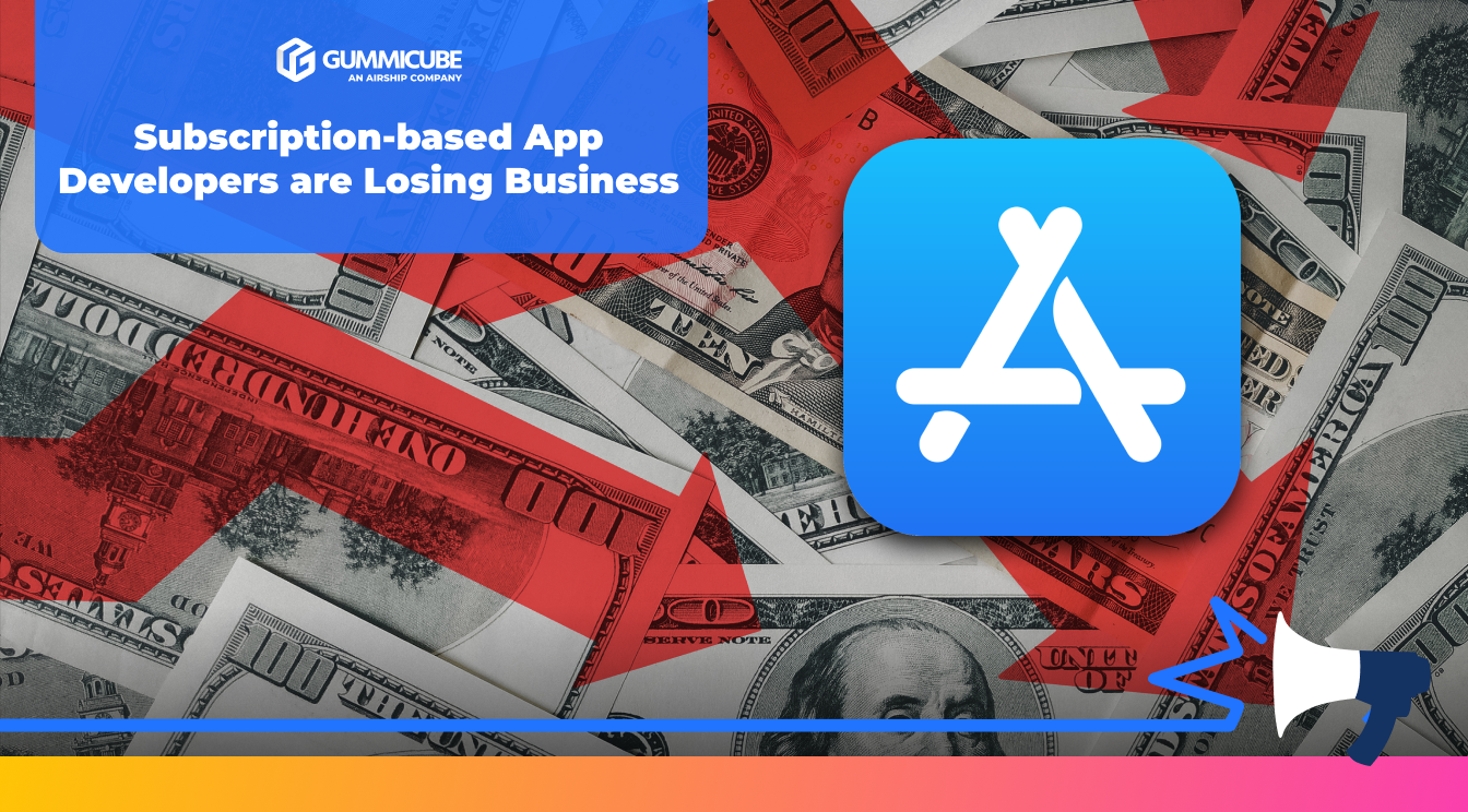 Subscription-based App Developers are Losing Business