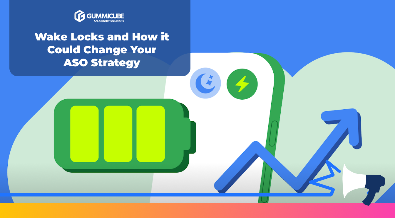 Wake Locks and How it Could Change Your ASO Strategy